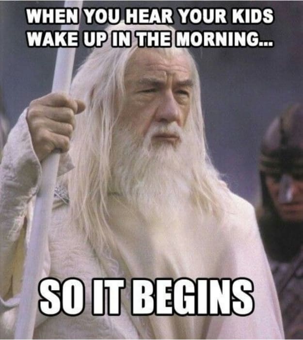 meme about hearing your children waking up 